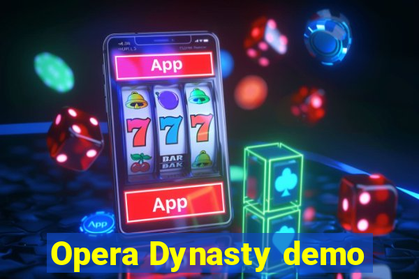 Opera Dynasty demo